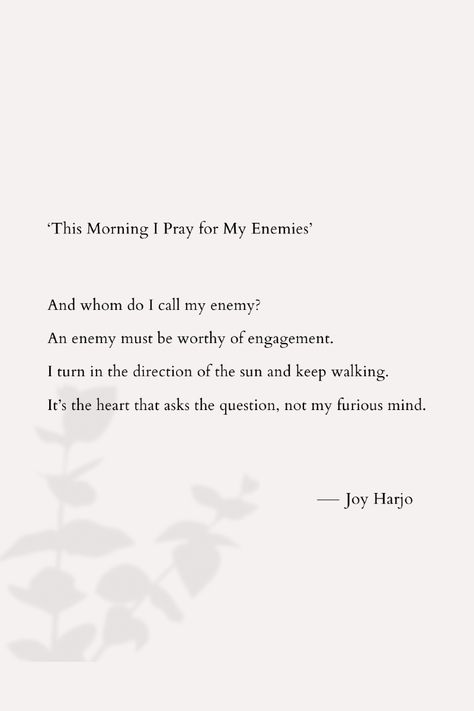 'This Morning I Pray for My Enemies,' by Joy Harjo is a contemplative and introspective poem that explores the complex nature of forgiveness, empathy, and the interconnectedness of all human beings. It invites readers to consider the transformative power of compassion and the importance of spiritual practices in navigating personal and interpersonal conflicts.
Visit our website! ✨

#JoyHarjo #Poetry #Forgiveness #Empathy #LiteraryAnalysis #PoeticWisdom #ReadMore #Poems #poetry #poetrycommunity Poem Analysis, Interpersonal Conflict, Poetry Poem, Literary Analysis, I Pray, Spiritual Practices, Finding Peace, Read More, Poetry