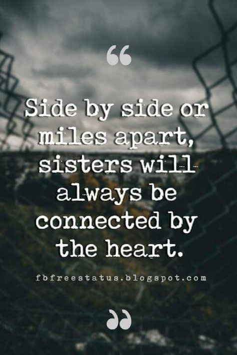 Sister Quotes and Sayings With Images For Your Cute Sister Miss You Sister Quotes, Sister Quotes And Sayings, Quotes About Sisters, Soul Sister Quotes, Inspirational Quotes For Sisters, Good Sister Quotes, Little Sister Quotes, Aunt Quotes, Big Sister Quotes