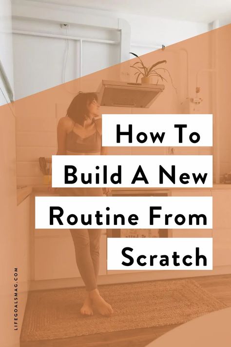 How To Start A New Routine, How To Build A Daily Routine, Setting A Routine, How To Form Healthy Habits, How To Form A Routine, How To Build Routine, Create Daily Routine, Creating A Routine For Yourself, How To Set A Routine