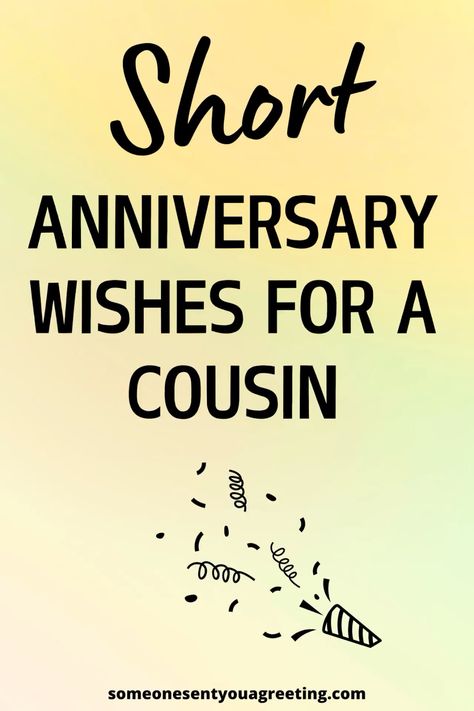 Celebrating your cousin’s special day? This collection of anniversary wishes for cousin includes heartfelt and funny messages to make their day memorable! Whether you’re looking for thoughtful anniversary messages for cousin, meaningful anniversary quotes for cousin, or sweet cousin anniversary wishes, these short and meaningful words are perfect for sharing love and joy. Great for sending warm wishes to a sister or any cousin on their anniversary! Short Anniversary Wishes, Anniversary Message, Anniversary Wishes, Wishes Messages, Funny Messages, Anniversary Quotes, Meaningful Words, Happy Anniversary, Special Day