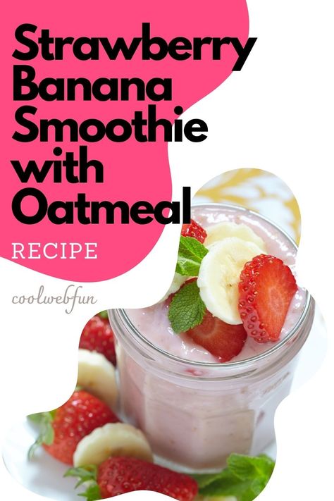 Strawberry Banana Smoothie with Oatmeal - Cool Web Fun Strawberry Banana Oatmeal Smoothie, Oatmeal Fruit Smoothie, Strawberry Oatmeal Smoothie, Banana Yogurt Smoothie, Banana Oatmeal Smoothie, Banana Health Benefits, Oatmeal With Fruit, Smoothie Recipes With Yogurt, Smoothie Recipes Strawberry