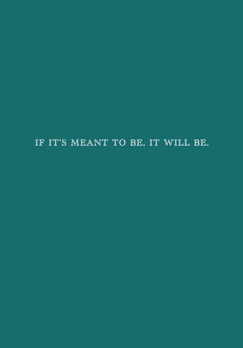 If it’s meant to be it will be - iPad wallpaper Inspiring Ipad Wallpaper, Of Its Meant To Be Quotes, If It’s Meant To Be It Will Be Wallpaper, Whats Meant To Be Will Be Wallpaper, If It Is Meant To Be Quotes, Good To Be Back Quotes, It Will Be, If It’s Meant To Be It’ll Be Tattoo, If Its Meant To Be Quotes Wallpaper