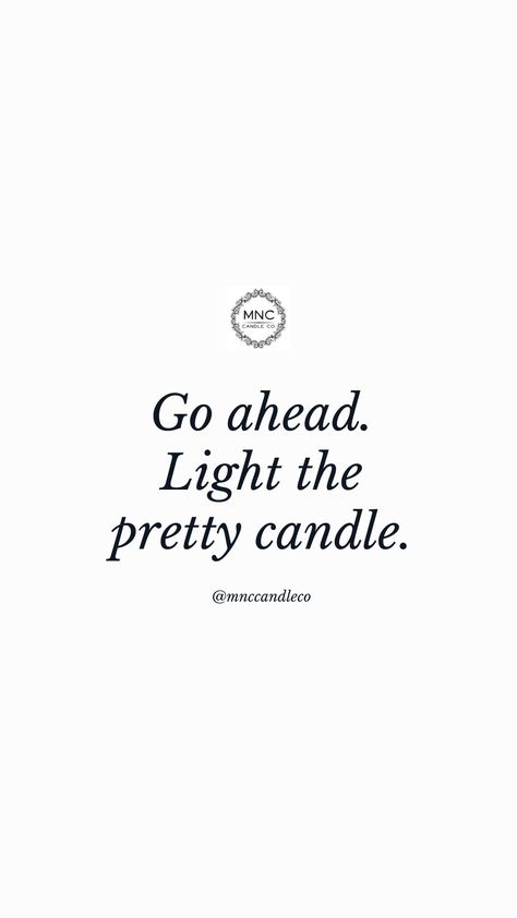 Scented Candles Captions, Candle Lover Quotes, Candle Captions For Instagram, Candle Quotes Aesthetic, Light A Candle Quotes, Candles Captions, Candle Quotes Inspiration Beautiful, Candle Sayings Quote, Quotes About Candles