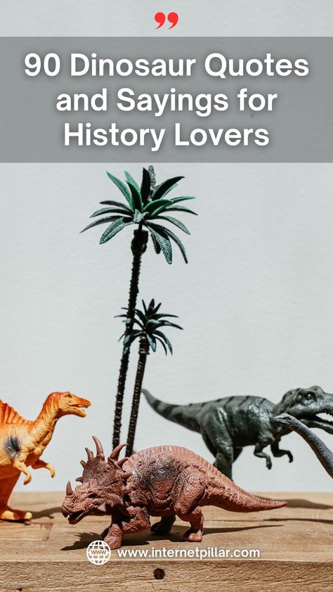 90 Dinosaur Quotes and Sayings for History Lovers - Quotes about Dinosaurs - Animal Quotes, Life Quotes - Dino quotes Dinosaur Quotes, Mesozoic Era, Lovers Quotes, Best Motivational Quotes, Cute Dinosaur, Quotes Life, Animal Quotes, Inspirational Quotes Motivation, Dinosaurs