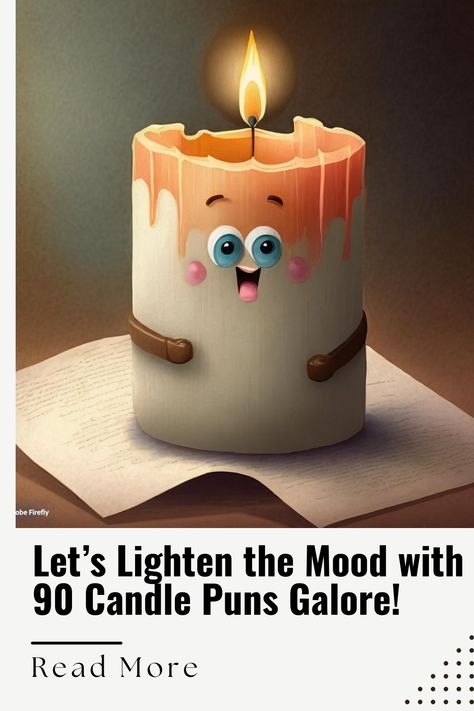 Visit Our website for More Candle Puns Funny, Candle Quotes Funny Hilarious, Candle Puns, Fun Time, Funny Puns, Sense Of Humor, The Mood, Puns, Light Up