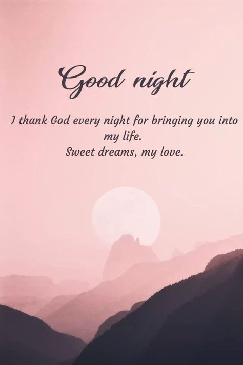 Good Night I Love You Quotes, Good Night Boyfriend Quotes, Good Night Poems For Her, Thank God For You Boyfriend, Goodnight I Love You For Him, Good Night Quotes For Her Romantic, I Love You Good Night, Good Night Sweet Dreams My Love, Sweet Dreams For Her