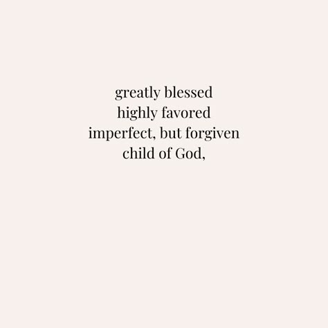 Great Is He That Is In Me, God Made All Things Beautiful, Blessed And Highly Favored Quotes, I Am Highly Favored, Blessings From God Quotes, Highly Blessed And Favored, Blessed And Highly Favored Wallpaper, I Am Blessed And Highly Favored, God Inspirational Quotes Encouragement