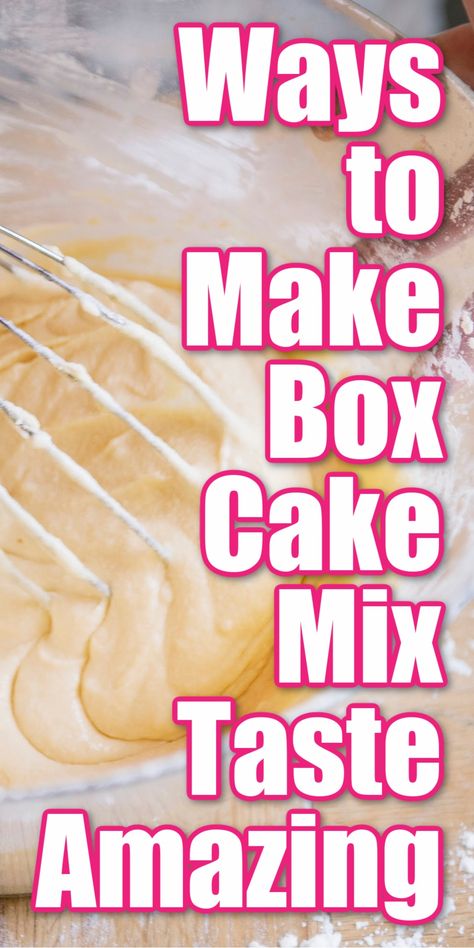 How to Make Box Cake Taste Homemade • Kids Activities Blog Better Box Cake, Make Box Cake Mix Better, Box Cake Mix Better, Cake Mix Better, Cake Tricks, Cake Mix Recipes Homemade, Costco Cake, Make Box, Betty Crocker Cake