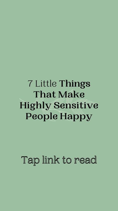 These “little” things make highly sensitive people happy — because they add up to “big” things. Sensitive People Quotes, Holistic Health Nutrition, Highly Sensitive Child, Work Life Balance Tips, Intuitive Empath, Social Skills Groups, Sensitive Person, Highly Sensitive People, Highly Sensitive Person