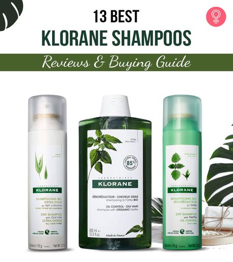 13 Best Klorane Shampoos To Spruce Up Your Hair (2024), Cosmetologist Picks Klorane Shampoo, Oily Hair Shampoo, Klorane Dry Shampoo, Shampoo Reviews, Cupuacu Butter, Hair Issues, Nourishing Shampoo, Hair 2024, Sensitive Scalp