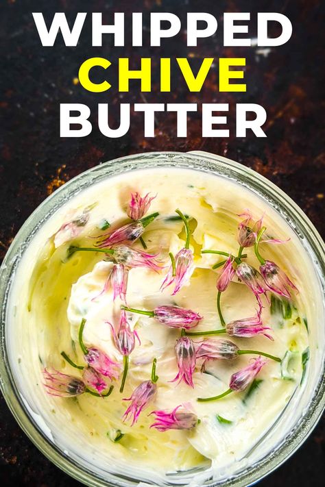 Chive Flowers Recipe, Whipped Butter Recipe, Chive Butter, Chives Recipe, Compound Butter Recipe, Herb Butter Recipe, Steak Grilled, Chive Blossom, Radish Recipes