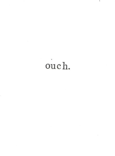 Ouch Simple Get Well Card  Minimalist Dry Humor by ModDessert Type Writer Quotes, Short Quotes Tumblr, Missing My Parents, Ouch Quotes, Poetry Vocabulary, Funny Products, Dry Humor, Single Humor, Inspiration Quotes Funny