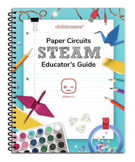 Paper Circuits STEAM Educator’s Guide | Chibitronics Steam Teacher, History Of Paper, Paper Circuits, Steam Science, Steam Learning, Steam Education, Academic Success, Writing Project, Science Technology