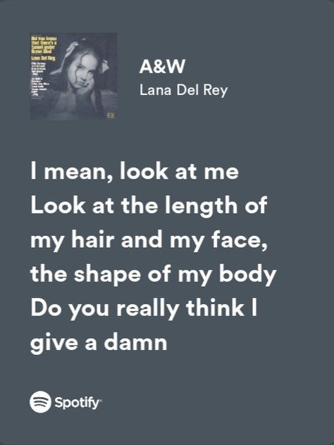 Lana Songs Lyrics, Lana Song Quotes, Lana Best Lyrics, A&w Lyrics, Song Quotes Lyrics Aesthetic, Lana Del Rey Captions, Lana Del Rey Quotes Lyrics, Lana Del Rey Poetry, Song Lyric Captions