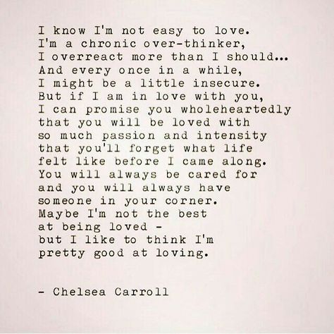 I know I'm not easy to love; but I like to think I'm pretty good at loving. Thinking Of You Quotes, E Card, Easy To Love, Cute Quotes, Be Yourself Quotes, The Words, Great Quotes, Beautiful Words, Relationship Quotes