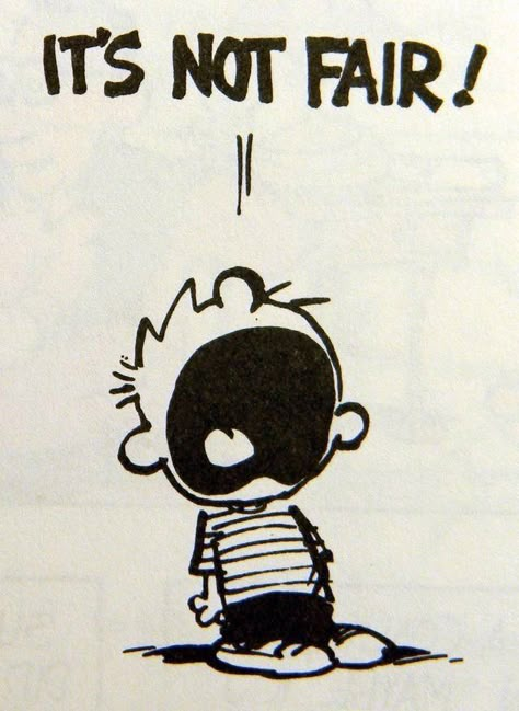 Calvin And Hobbes Quotes, Calvin Und Hobbes, Calvin And Hobbes Comics, Bill Watterson, Calvin Hobbes, Not Fair, Bd Comics, Calvin And Hobbes, Fun Comics