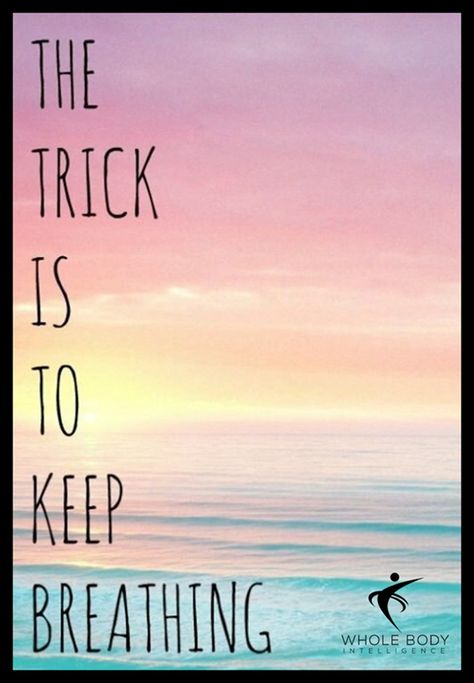 The Trick Is to Keep Breathing // (El Truco es Seguir Respirando). “No matter how often I think I can't stand it anymore, I always do. There is no alternative. I don't fall, I don't foam at the mouth, faint, collapse or die. It's the same for all of us. You can't get out of the inside of your own head. Something keeps you going. Something always does.” ... The Trick Is to Keep Breathing ~Janice Galloway~ Breathing Quotes, Keep Breathing, Just Breathe, Great Quotes, Beautiful Words, Inspirational Words, Favorite Quotes, Wise Words, Quotes To Live By