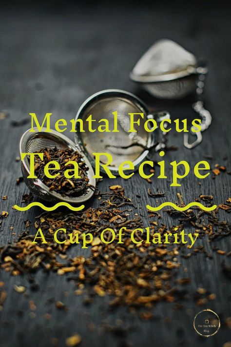 Focus Tea, Tea Witch, Tea Blends Recipes, Tea Remedies, Medicinal Tea, Healing Tea, Energy Tea, Homemade Tea, Herbal Teas Recipes