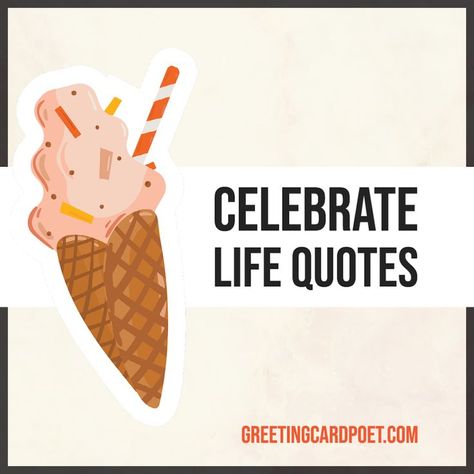 Celebrate Life Captions and Quotes Celebrate Everyday Quotes, Celebrating Small Wins Caption, Life Celebration Quotes, Celebrate Life Quotes Inspirational, Celebrate Life Quotes Birthday, Celebration Quotes Party, Lets Celebrate Quotes, Celebrating Life Quotes, Life Update Captions