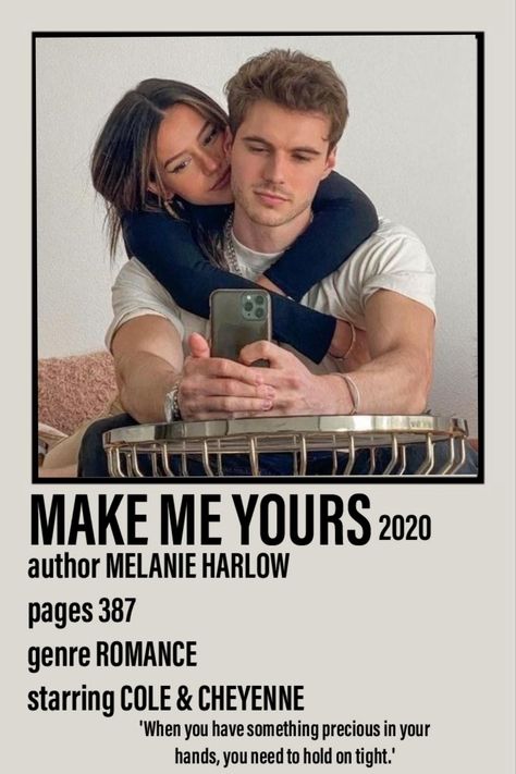 Polaroid poster including a picture of Cole and Cheyenne from the book Make Me Yours 2020 by Melanie Harlow from the Bellamy Creek series. 387 pages. Romance. 'When you have something precious in your hands, you need to hold on tight.' Melanie Harlow Make Me Yours, Melanie Harlow, Reader Aesthetic, Characters Aesthetic, Polaroid Posters, Book Board, Polaroid Poster, Unread Books, Book Recs