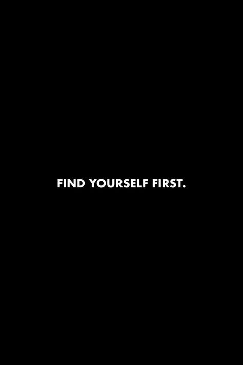 Find yourself first. #quotes #find #yourself #thoughts #wisdom #life Short Dream Quotes, Find Yourself First, Rich And Wealthy, Upgrade Yourself, Motivation Rich, Aesthetic Lockscreen Wallpaper, Black Background Quotes, Hustle Quotes Motivation, Dark Minimalist