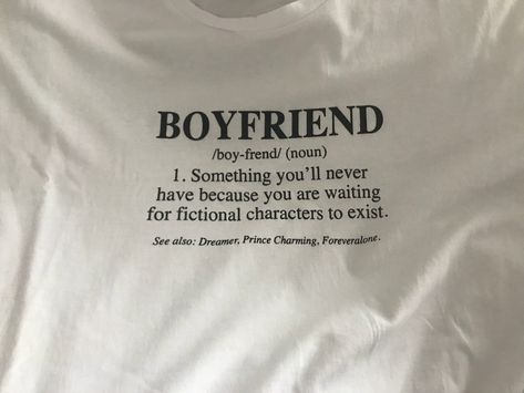 Boyfriend Aesthetic Quotes, Dream Boyfriend Aesthetic, Book Boyfriends Aesthetic, White Aesthetic Quotes, Boyfriends Aesthetic, Boyfriend Definition, Aesthetic Boyfriend, Tshirt Aesthetic, Boyfriend Tshirt