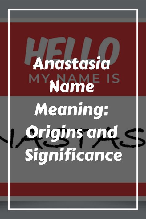 If you’re looking for a name with a powerful meaning, Anastasia is a great choice. This feminine given name has Greek origins and is derived from the Greek Kylie Name Meaning, Anastasia Name, Jessica Name, Direct Variation, St Anastasia, Anastasia And Drizella, Princess Anastasia, Traditional Names, Name Origins