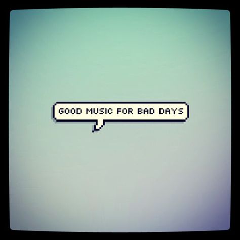 Good music for bad days Good Music For Bad Days Aesthetic, Down Bad Lyrics, Good Music For Bad Days, Bad Gyal Quotes, It’s A Bad Day Not A Bad Life, Bad Day Meme, Bad Day, Good Music, Light Box