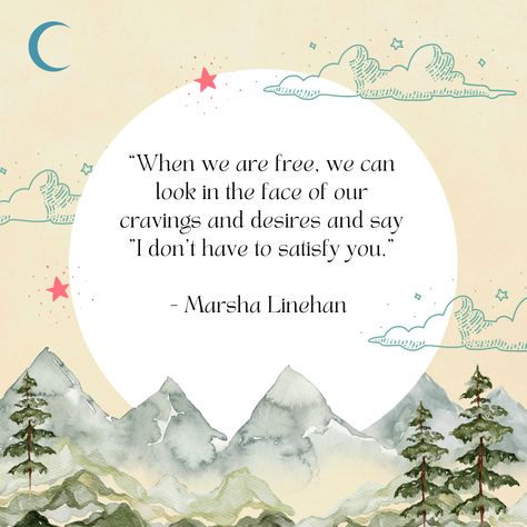 “When we are free, we can look in the face of our cravings and desires and say "I don't have to satisfy you.” - Marsha Linehan Marsha Linehan, Bessel Van Der Kolk, Mental Health Recovery, Art Jewelry Design, Feel Safe, The Face, Feelings, Canning, Health