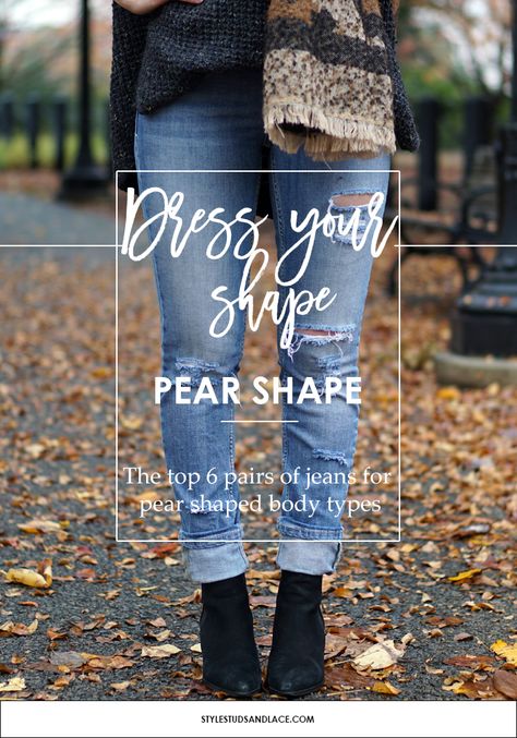 THE TOP SIX JEANS FOR PEAR SHAPES - Style Studs And Lace Petite Pear Shape Outfits, Jeans For Pear, Pear Body Shape Fashion, 90s Fashion Plus Size, Pear Body Shape Outfits, Pear Shape Fashion, Pear Shaped Outfits, Pear Shaped Dresses, Jean Styles