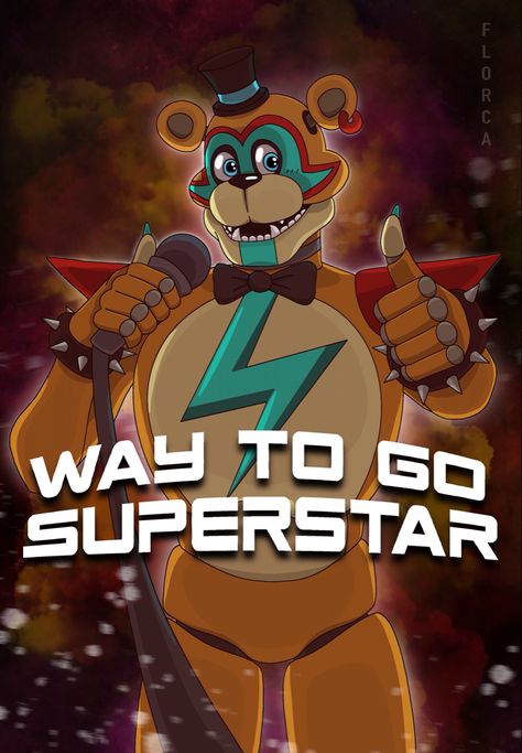 Way to go Superstar Way To Go Superstar, Showbiz Pizza, Glamrock Freddy, Chuck E Cheese, Animatronic Fnaf, Fnaf Wallpapers, Pizza Place, Security Breach, Freddy Fazbear