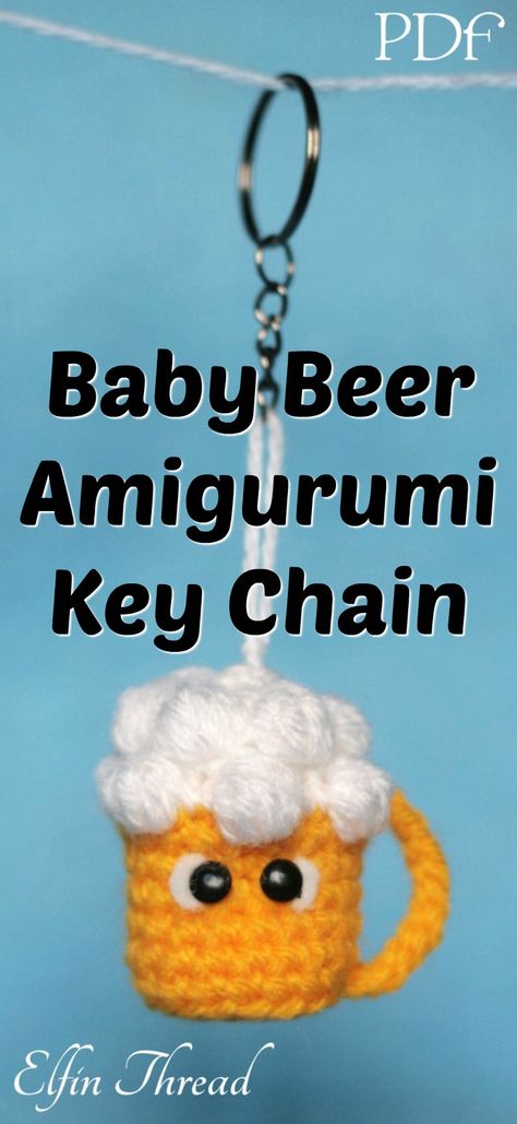 Knit (& Crochet) in Public Day | Crochet Ideas For Fathers Day, Crocheted Keychains, Crochet Beer, Baby Beer, Top Craft, Crochet Keychains, Crocheted Things, Bear Amigurumi, Crochet Classes