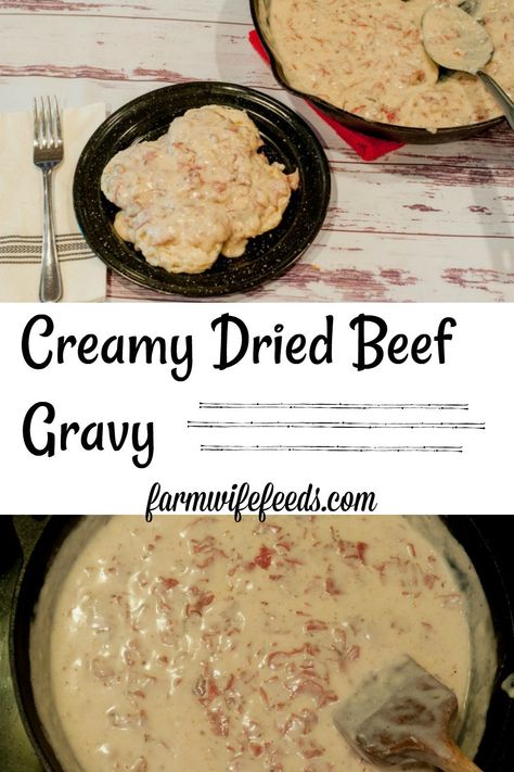 Creamy Dried or Chipped Beef Gravy from Farmwife Feeds is a classic comfort food from my childhood #beef #gravy #recipe #castiron Dried Beef Casserole, Dried Beef Gravy, Ranch Veggies, Chipped Beef Gravy, Chip Beef Gravy, Chipped Beef Recipe, Cream Chipped Beef, Cream Chipped Beef Recipe, Layered Cornbread Salad