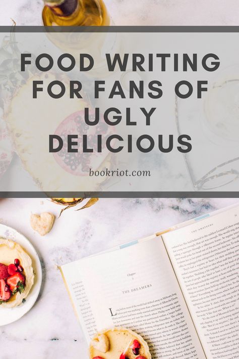 Great food writing for fans of UGLY DELICIOUS. food writing | food books | books about food | book lists | Ugly Delicious Ugly Delicious, Books About Food, Food Books, Food Writing, Writing Life, Writing Advice, Great Food, Reading Lists, Recipe Book