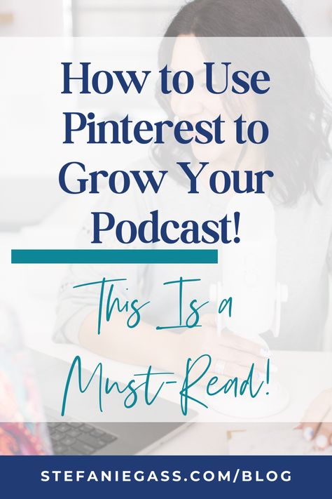 How to Use Pinterest to Grow Your Podcast | Stefanie Gass | The Stefanie Gass Show | Pinterest marketing tips and tricks to grow your online business. Marketing strategies for your online business in order to increase revenue and generate more leads. How to use pinterest to grow your podcast! Podcast growth tips! #podcasting #pinterestmarketing #pinteresttips Marketing Tips And Tricks, Attraction Marketing, Online Coaching Business, Starting A Podcast, Etsy Seo, Growth Tips, Pinterest Tips, Online Business Marketing, Business Pages