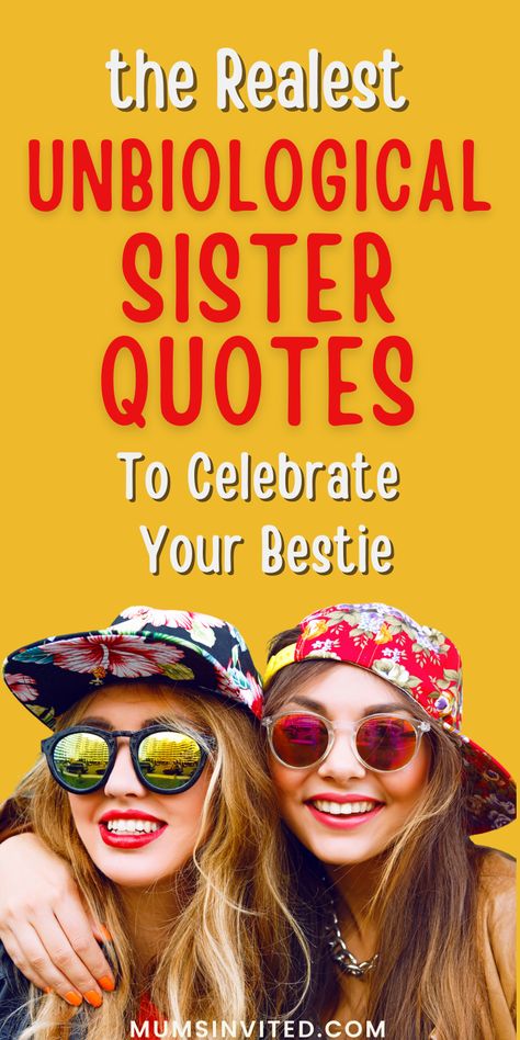 Celebrate your best friend with these deep UNBIOLOGICAL SISTER QUOTES that describes your unbreakable bond and friendship. Sisters Friends Quotes, Friends Are Like Sisters Quotes, Best Friend Sister Birthday Quotes, Friends Sisters Quotes, Happy Birthday Family Friend, Sister By Choice Quotes, Sisters By Choice Quotes, Happy Birthday Friend Like A Sister, Friend Sister Quotes