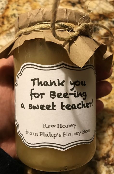 Teacher appreciation honey gift Honey Teacher Gift, Bee Teacher Gifts, Honey Gift Ideas, Honey Treats, Surprise Gift Ideas, Honey Ideas, Community Event Ideas, Teacher Presents, Honey Gift