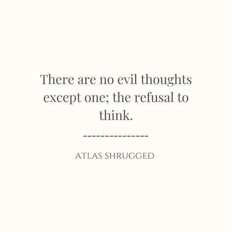 atlas shrugged written by ayn rand Ayn Rand Quotes Atlas Shrugged, Lack Of Education, Ayn Rand Quotes, Clown Show, Atlas Shrugged, Ayn Rand, Stop Trying, My Fault, My Values