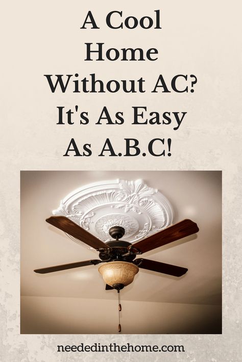 A Cool Home Without AC? It's As Easy As A.B.C! / Protect your windows with blackout curtains / keep your rooms cool without air conditioning #summerheat #coolhome #naturalhomecooling from NeededInTheHome Keeping Cool Without Ac, How To Keep Room Cool In Summer, How To Cool Down A Room With No Ac, Utility Hacks, Euro Laundry, Window Fan, Wax Strips, Cottage Ideas, Diy Home Repair