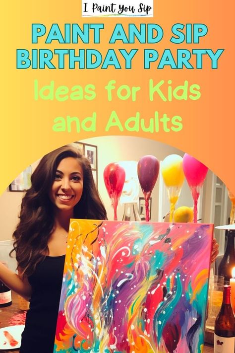 Paint and Sip Birthday Party Ideas Canvas Painting Party Ideas For Adults, Paint And Sip Birthday Party, Easy Painting Projects, Birthday Party Ideas For Kids, Painting Birthday Party, Sip And Paint, Party Ideas For Kids, Party Names, Sip N Paint