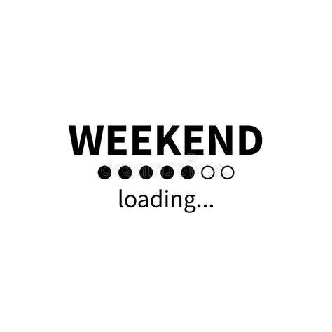 Weekend Loading Quotes, Weekend Mood Funny, Weekend Party Quotes, Weekend Memes Funny, Weekend Quotes Funny, Sunday Illustration, Loading Quotes, Weekend Funny, Weekend Loading