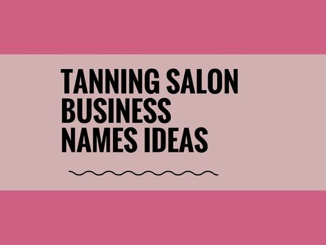 While your business may be extremely professional and important, choosing a creative company name can attract more attention.A Creative name is the most important thing of marketing. Check here creative, best Tanning salon names ideas for your inspiration. Tanning Salon Signs, Spray Tanning Business Names, Tanning Salon Names Ideas, Tanning Business Names, Tanning Salon Names, Spray Tan Business Name Ideas, Spray Tan Name Ideas, Mobile Spray Tan Business Names, Spray Tan Business Names