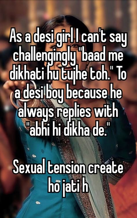 Desi whisper Indian Jokes Desi Problems, Desi Whisper Funny, Desi Meme, Girly Facts, Happy Memes, Desi Things, Indian Things, Indian Jokes, Dry Sense Of Humor