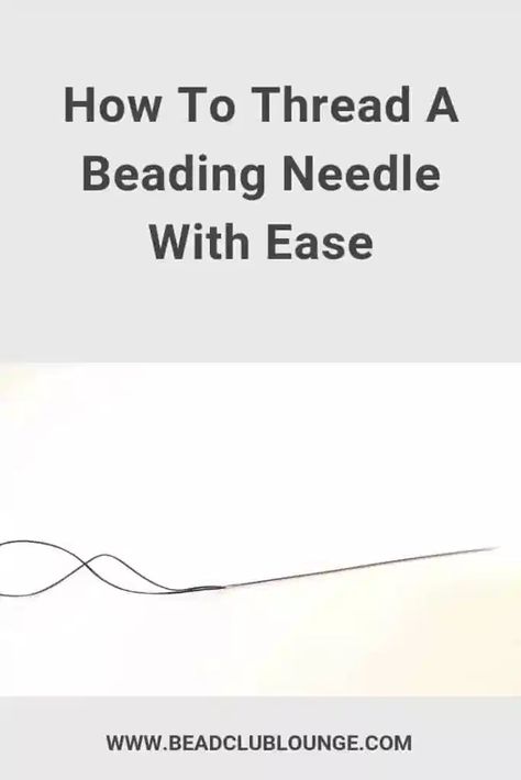 How To Use Seed Bead Needles, How To Thread A Beading Needle, Beading Tips And Tricks, How To Use A Beading Needle, How To Use Beading Needles, How To Thread A Needle, Needle Beading, Diy Embroidery Thread, How To Thread