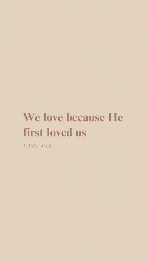 He Loved Us First, Wallpaper Bible Verse, Catholic Bible Verses, Fall Bible Verses, Short Bible Quotes, Bible Quotes Background, Cute Bible Verses, Short Bible Verses, Wallpaper Bible