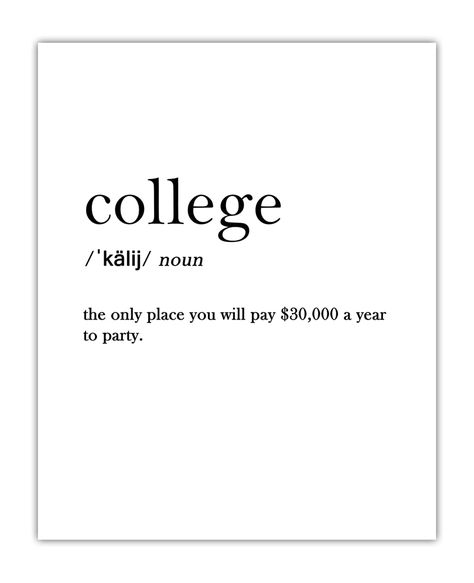 College Funny Definition: Chic, Boho & Modern Typography Wall Art Poster Print for Office, Classroom, Dorm, Living Room & Bedroom Decor - Creative Gift Idea for Students | Unframed Posters 8x10 Funny Posters College Dorm Room, Funny College Posters, College Dorm Posters Art Prints, College Dorm Posters, College Funny, College Wall Art, College Poster, Dorm Room Posters, College Walls