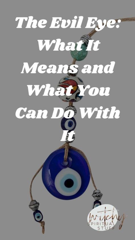 Evil Eye Quotes, Beginner Witch, Evil Eye Hand, Eye Meaning, Witch Tips, Protective Charms, Easy Spells, The Evil Eye, Bracelets With Meaning