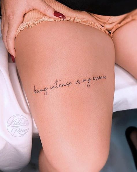 Tattoo Quotes Thigh, Quote For Tattoo Meaningful, Women Leg Tattoos Thigh Tat Quotes, Thigh Wording Tattoo, Word Tattoos For Women On Thigh, Leg Phrase Tattoo, Thigh Tattoo Quotes For Women, Thigh Text Tattoos For Women, Thigh Script Tattoo Writing