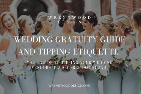 Here’s a Tip: Wedding Gratuity Guide and Tipping Etiquette (FREE DOWNLOAD) - Wrennwood Design % Wedding Gratuity Guide, Tipping Etiquette, Wedding Processional, Luxury Destination Wedding, Destination Wedding Planning, Launching Soon, Planning Guide, Atlanta Wedding, Wedding Advice