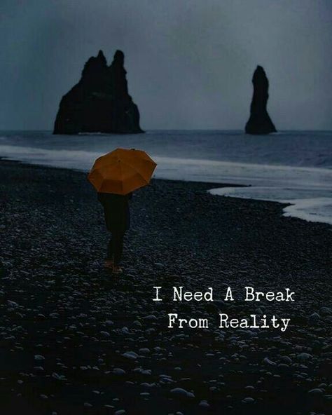 Break From Reality, Need A Break, Self Quotes, English Quotes, Heartfelt Quotes, Reality Quotes, True Words, Cute Quotes, Meaningful Quotes